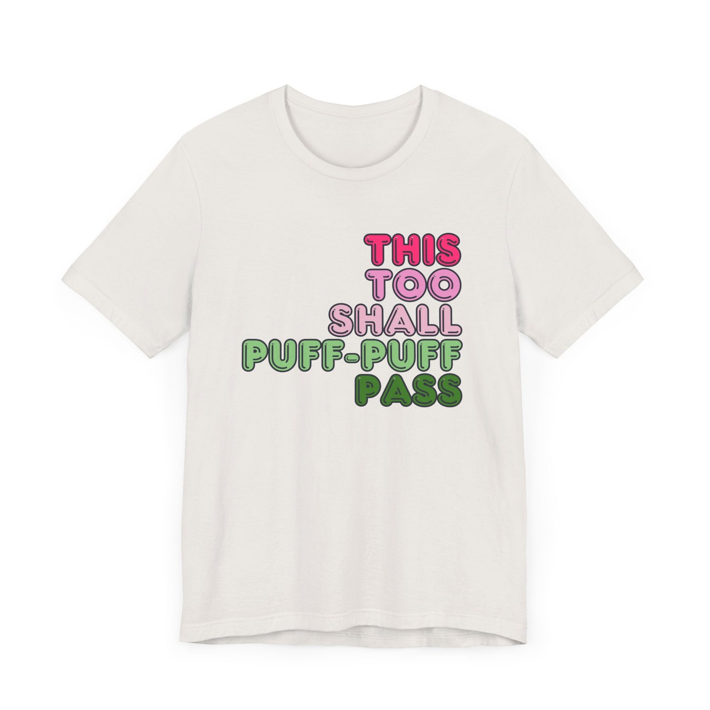 This Will Puff Puff Pass Tee