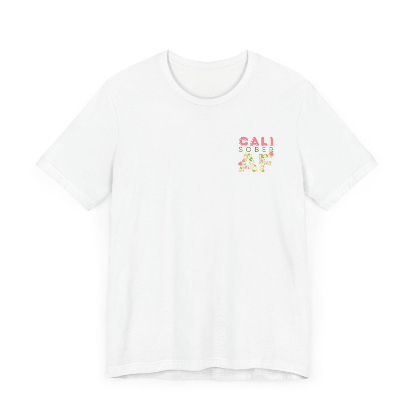 Cali Sober AF Tee