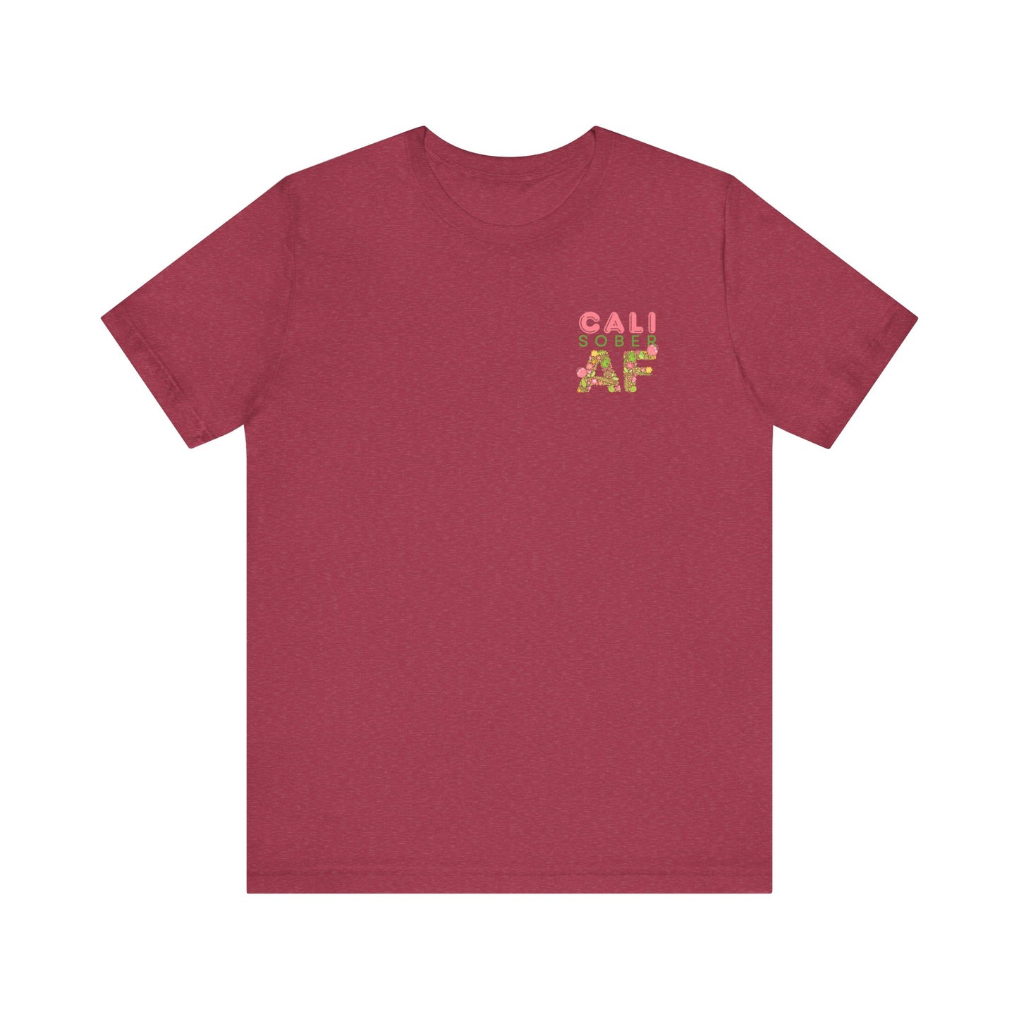 Cali Sober AF Tee