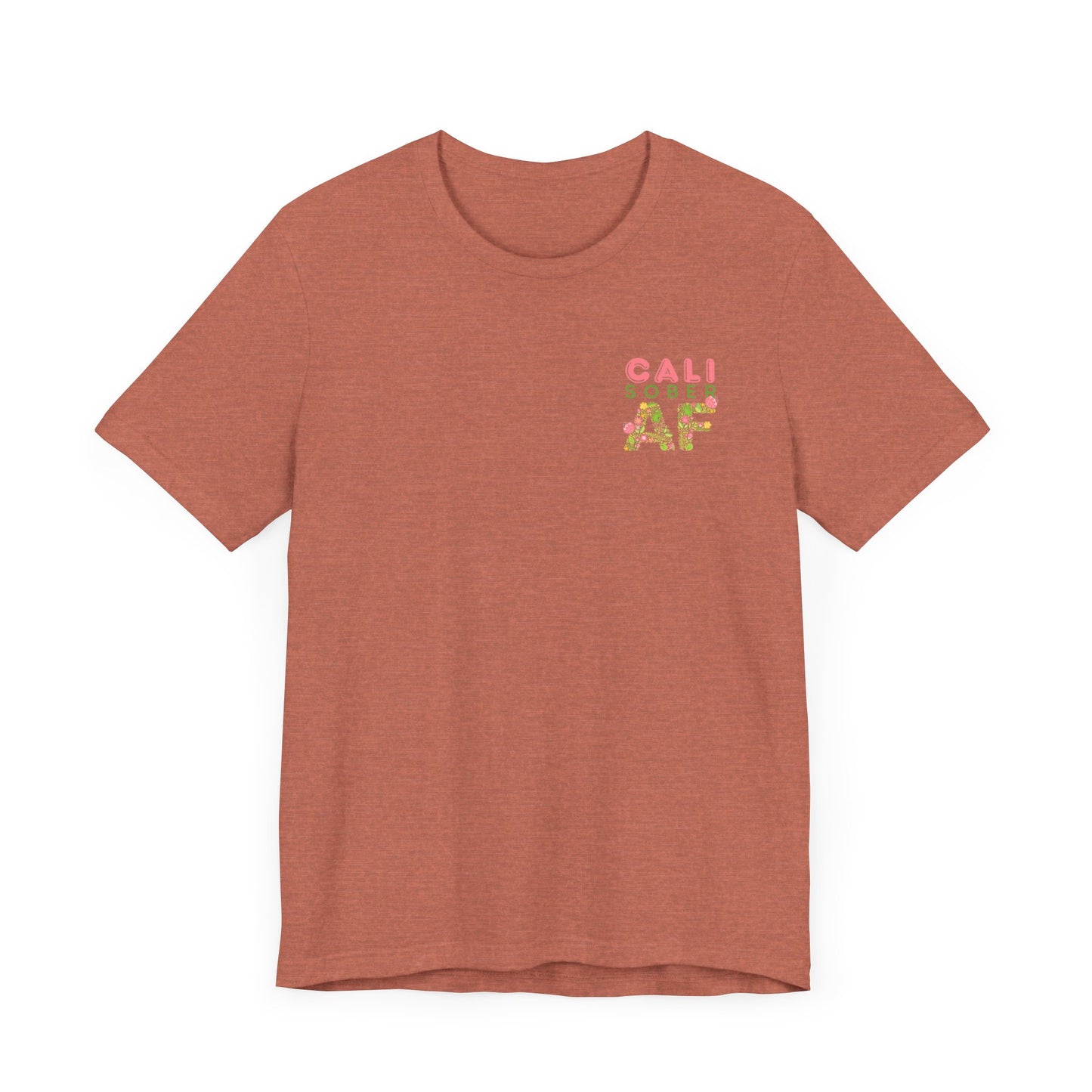 Cali Sober AF Tee