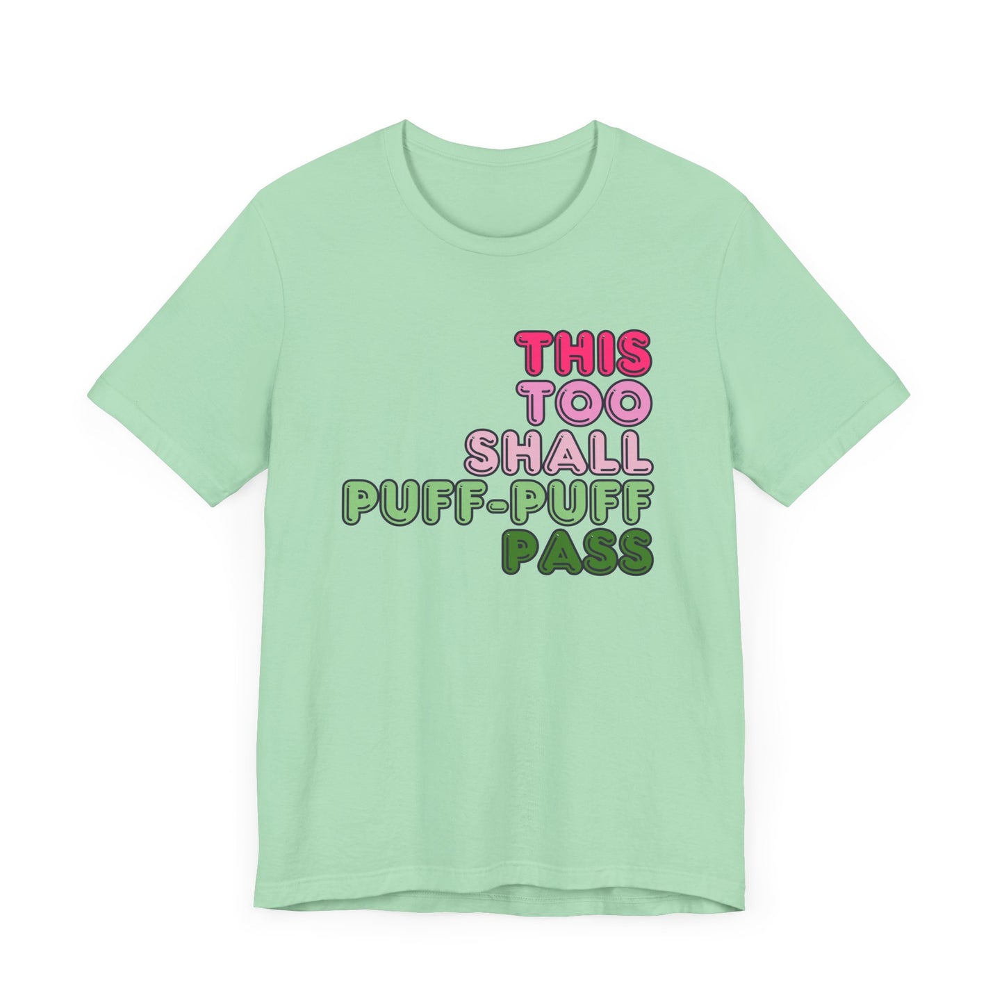 This Will Puff Puff Pass Tee