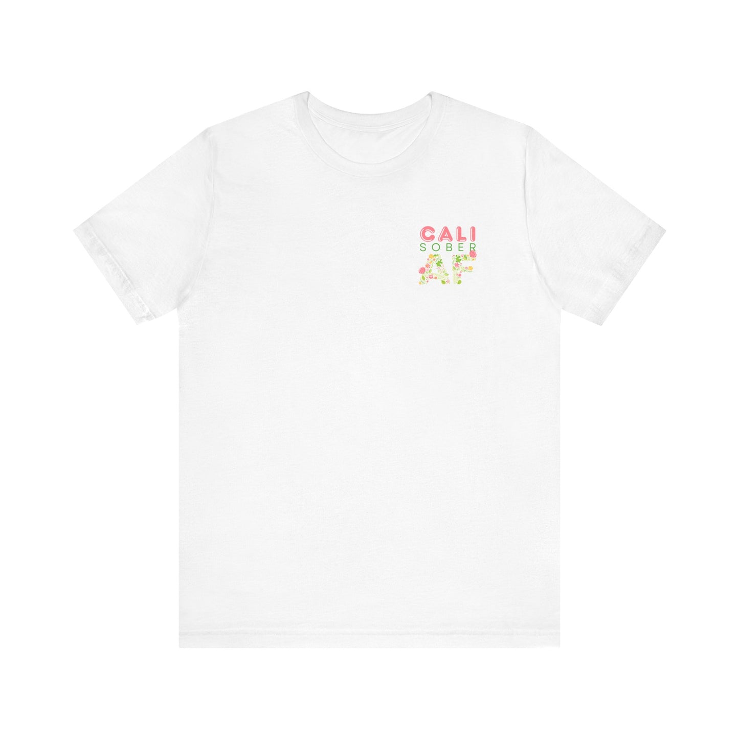 Cali Sober AF Tee