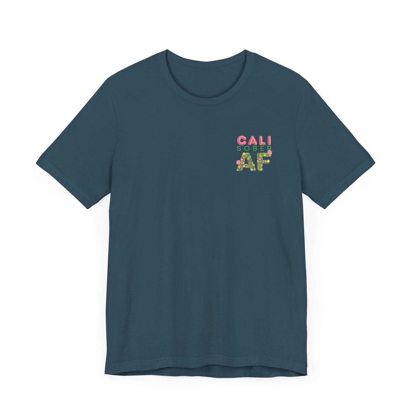 Cali Sober AF Tee