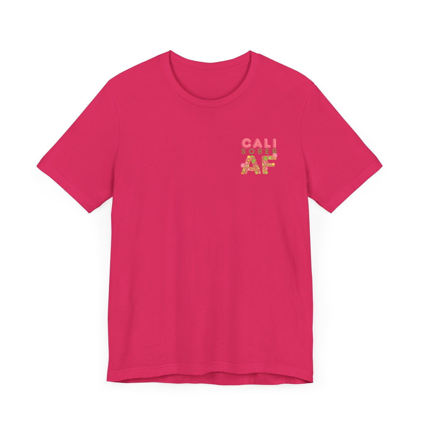 Cali Sober AF Tee